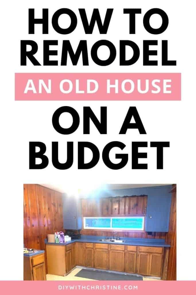 remodeling an old house on a budget to make money pinterest pin