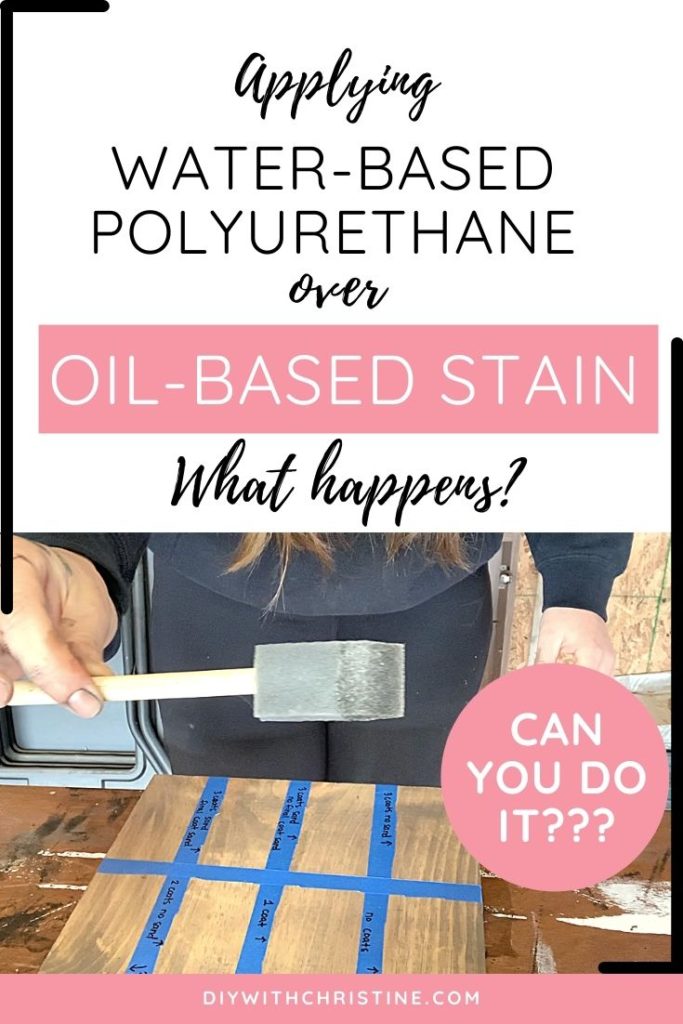 applying water based polyurethane over oil based stain